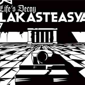 Life's Decay - Lakasteasya