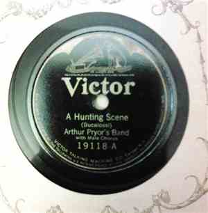 Arthur Pryor's Band - A Hunting Scene / The Mill In The Forest