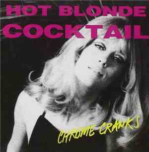 Chrome Cranks - Hot Blonde Cocktail