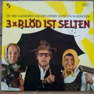 Die Drei Lausbuben - 3x Blod Ist Selten