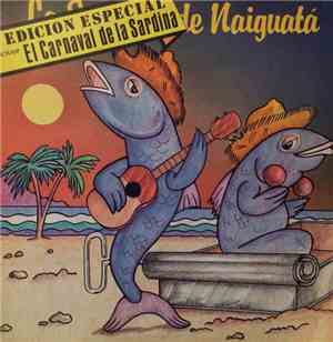 La Sardina De Naiguatá - La Sardina De Naiguatá / Edición Especial Carnaval ´84