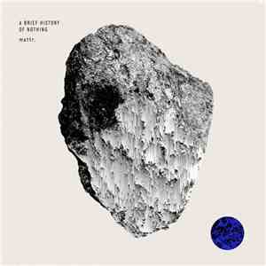 Mattr. - A Brief History Of Nothing