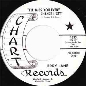 Jerry Lane  - I'll Miss You Every Chance I Get