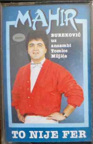 Mahir Bureković - To Nije Fer / Komšinica