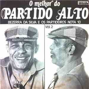 Bezerra Da Silva - O Melhor Do Partido Alto Vol. 2