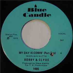 Bobby & Clyde - My Day Is Comin'