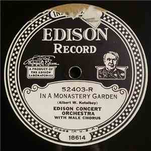 Edison Concert Orchestra - In A Monastery Garden / Entr'acte And Barcarolle