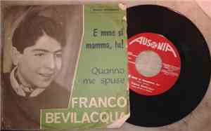 Franco Bevilacqua - E Mme Si Mmamma Tu!