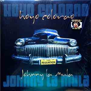 Hoyo Colorao - Johnny La Mula