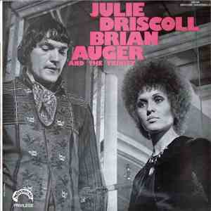 Julie Driscoll Brian Auger And The Trinity - Julie Driscoll - Brian Auger And The Trinity