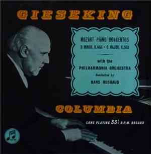 Mozart, Walter Gieseking, Hans Rosbaud - Piano Concertos D Minor, K.466  C Major, K.503 with the Philarmonia Orchestra Conducted by Hans Rosbaud