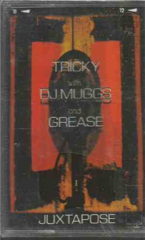 Tricky With DJ Muggs And Grease - Juxtapose