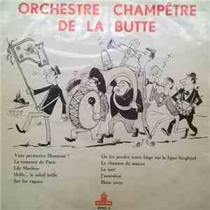 L'Orchestre Champêtre De La Butte , Sous La Direction D' André Bourdon - Orchestre Champêtre De La Butte