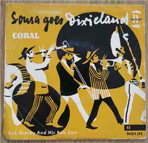 Bob Crosby And His Bob Cats - Sousa Goes Dixieland Volume II