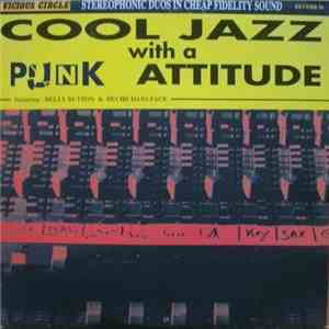 Belly Button & Deche Dans Face - Cool Jazz With A Punk Attitude