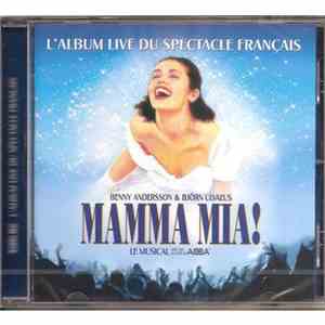 Benny Andersson & Björn Ulvaeus' - Mamma Mia! - L'Album Live Du Spectacle Français