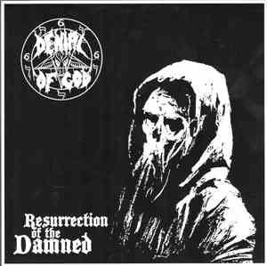 Denial Of God / Abysmal Grief - Resurrection Of The Damned / Brides Of The Goat