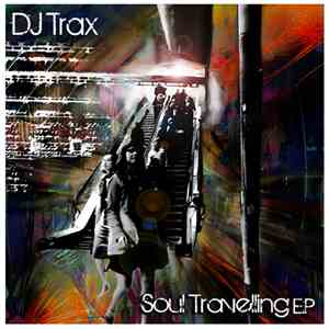 DJ Trax - Soul Travelling EP