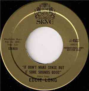 Eddie Long - It Don't Make Sense But It Sure Sounds Good