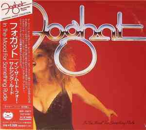 Foghat - In The Mood For Something Rude