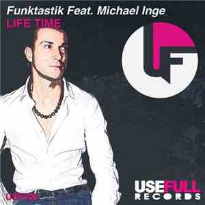 Funktastik  Feat. Michael Inge  - Life Time