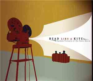 Head Like A Kite - Random Portraits Of The Home Movie