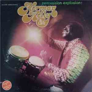 Herman Kelly & Life - Percussion Explosion!
