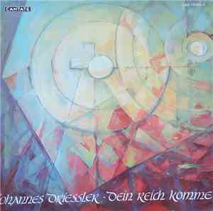 Johannes Driessler - Dein Reich Komme