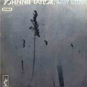 Johnnie Taylor - Raw Blues