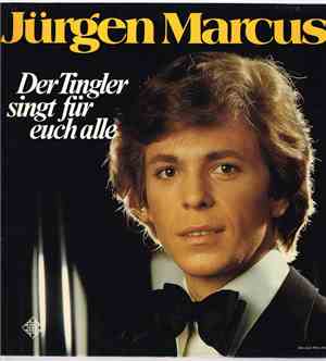 Jürgen Marcus - Der Tingler Singt Für Euch Alle