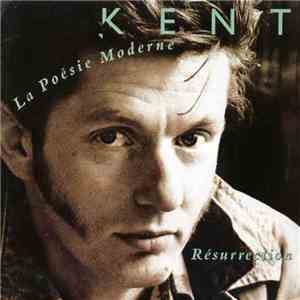 Kent  - La Poésie Moderne / Résurrection