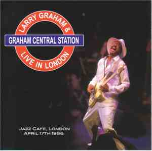 Larry Graham & Graham Central Station - Live In London