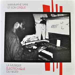 Mammane Sani - La Musique Électronique Du Niger