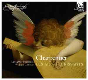 Marc Antoine Charpentier, Les Arts Florissants, William Christie - Les Arts Florissants