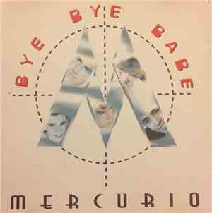 Mercurio  - Bye Bye Babe