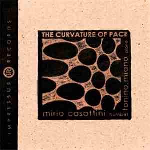 Mirio CosottiniTonino Miano - THE CURVATURE OF PACE