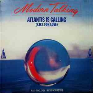 Modern Talking - Atlantis Is Calling (S.O.S. For Love) (Extended Version)