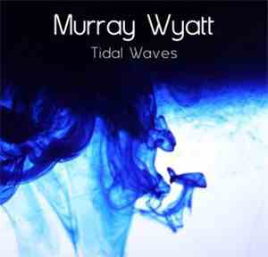 Murray Wyatt - Tidal Waves
