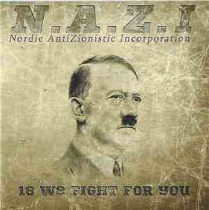 N.A.Z.I - 18 We Fight For You