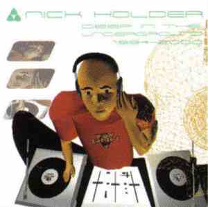 Nick Holder - Deep In The Underground 1994-2000