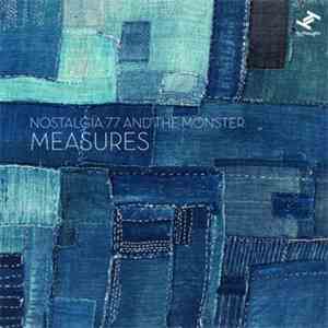 Nostalgia 77 And The Monster  - Measures