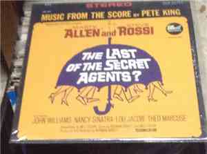 Pete King  - The Last Of The Secret Agents? (Music From The Score)