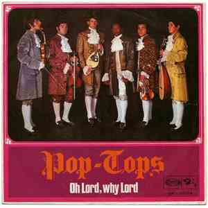 Pop Tops - Oh Lord, Why Lord