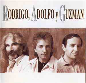Rodrigo, Adolfo Y Guzmán - Rodrigo, Adolfo Y Guzmán