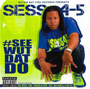 Sess 4-5 - See Wut Dat Do