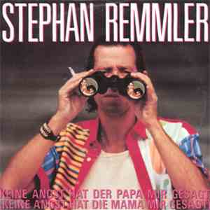 Stephan Remmler - Keine Angst Hat Der Papa Mir Gesagt