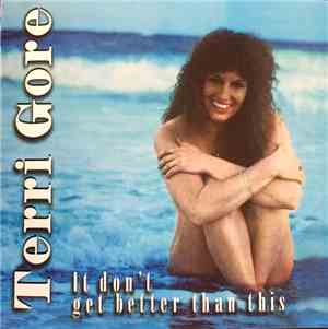 Terri Gore - It Don't Get Better Than This