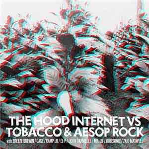 The Hood Internet Vs Tobacco  & Aesop Rock - The Hood Internet Vs Tobacco & Aesop Rock