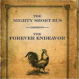 The Mighty Short Bus - The Forever Endeavor