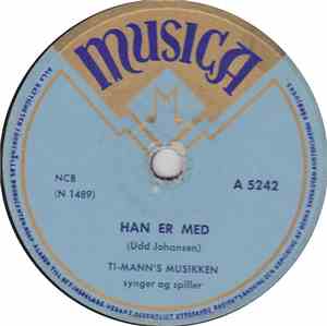 Ti-Mann's Musikken - Han Er Med / Alt Som Gleder Meg Er Jesus